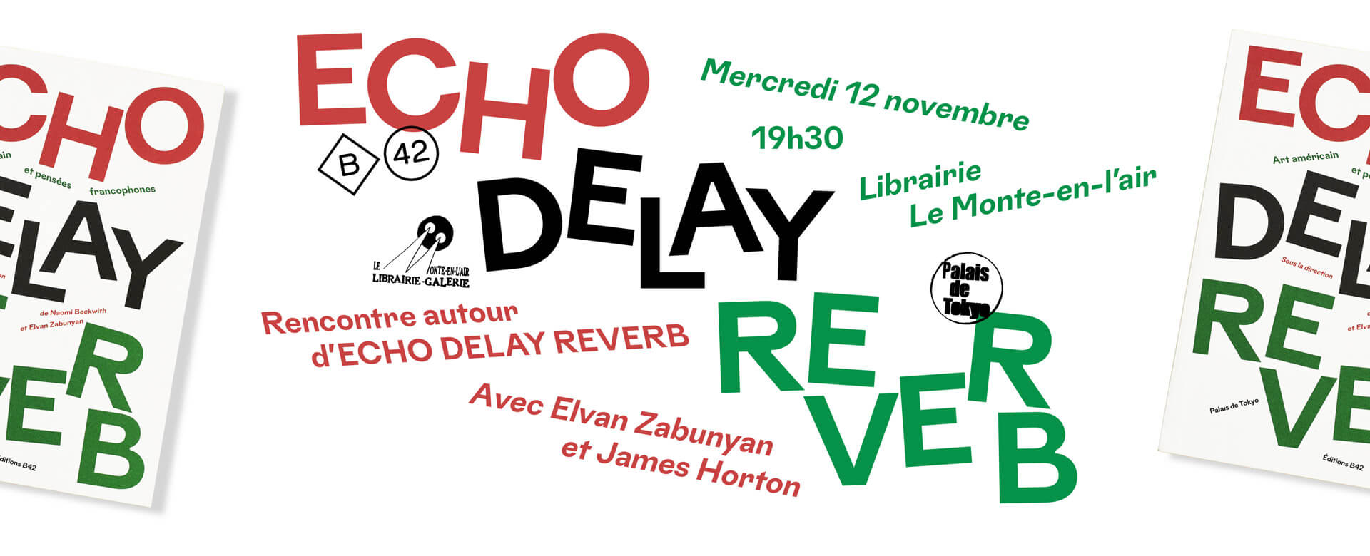 Affiche promotionnelle pour un événement Echo Delay Reverb avec du texte en différentes polices et couleurs, détaillant la date, l'heure, le lieu et les invités Elvan Zabunyan et James Horton.