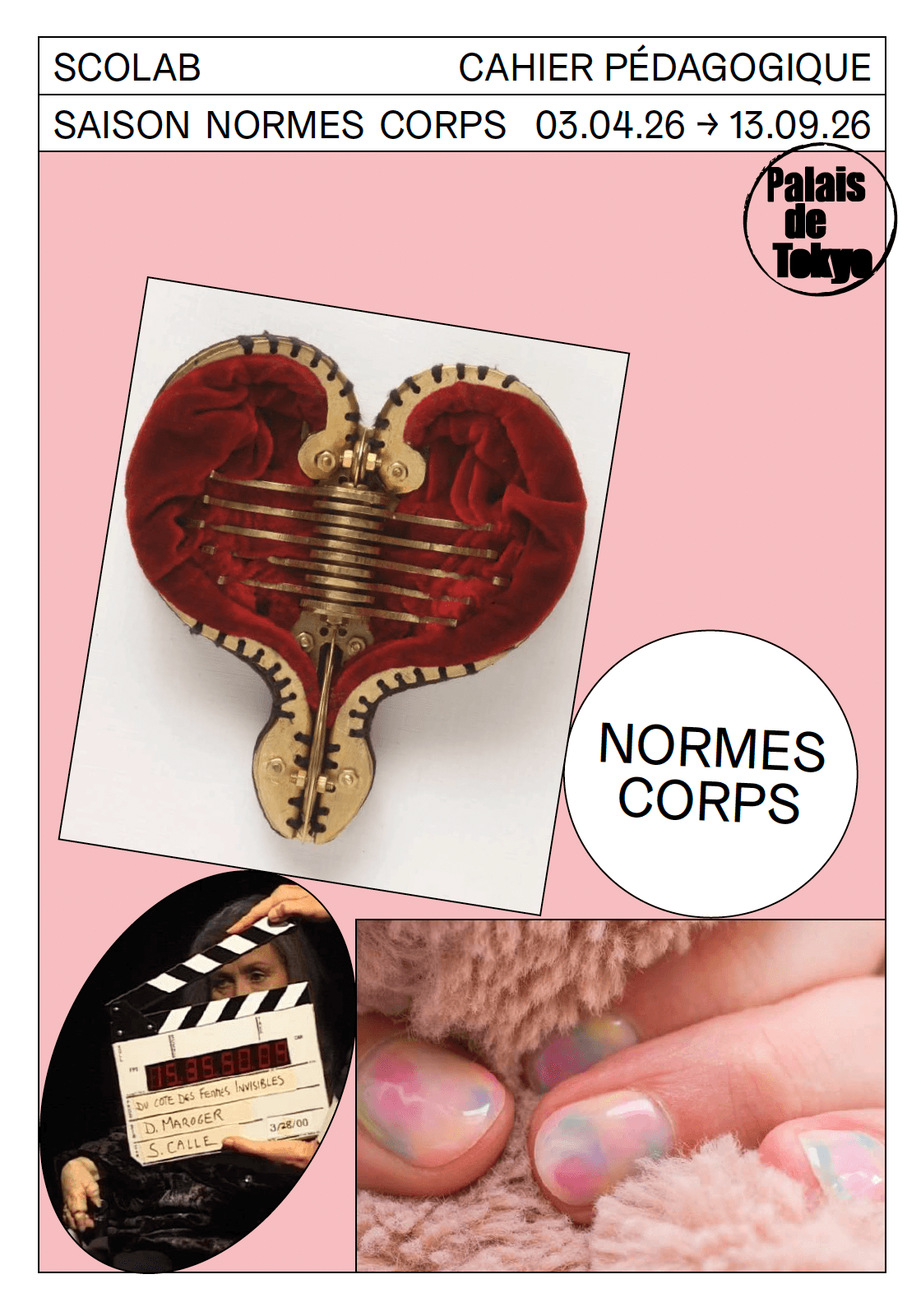 Couverture d'un livret pédagogique pour la Saison Normes Corps au Palais de Tokyo, présentant une maquette anatomique en forme de cœur, un clap de cinéma et des mains aux ongles décorés.