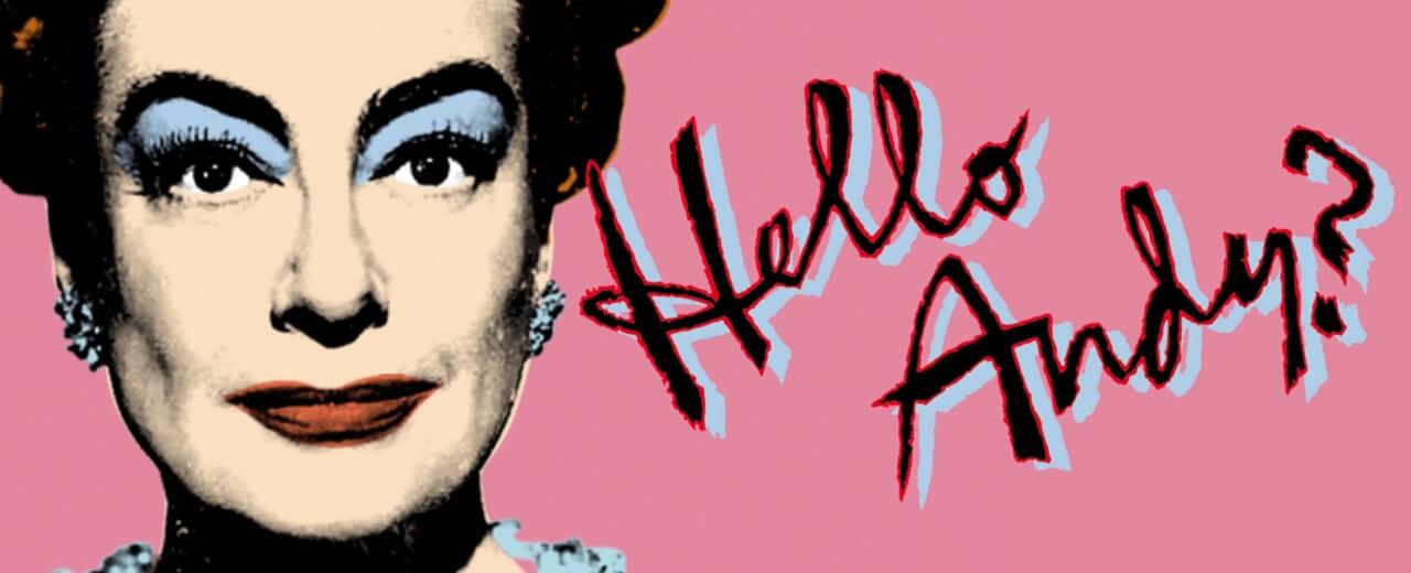 Pop art-style illustration of a womans face with bold makeup on a pink background, next to handwritten text reading Hello Andy?.